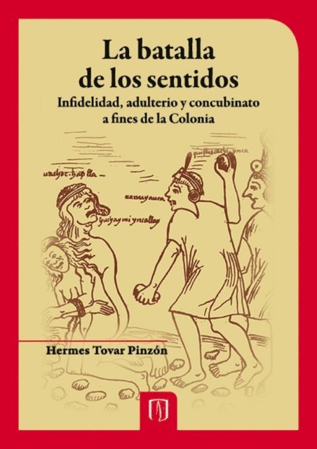 Hermes Tovar Pinzon - La batalla de los sentidos, E-bok