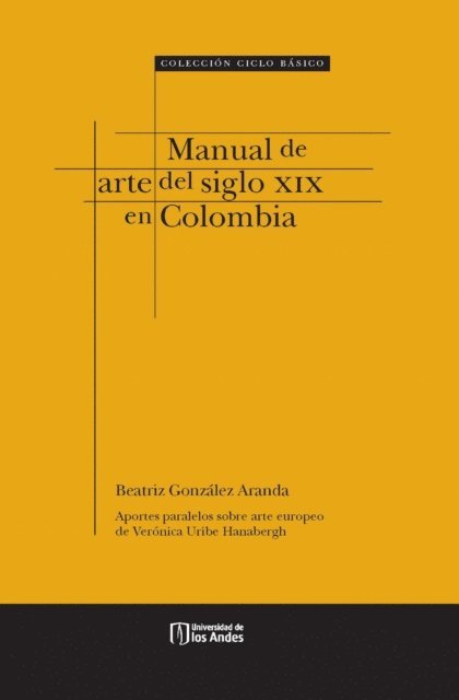 Beatriz Gonzalez - Manual de arte del siglo XIX en Colombia, E-bok