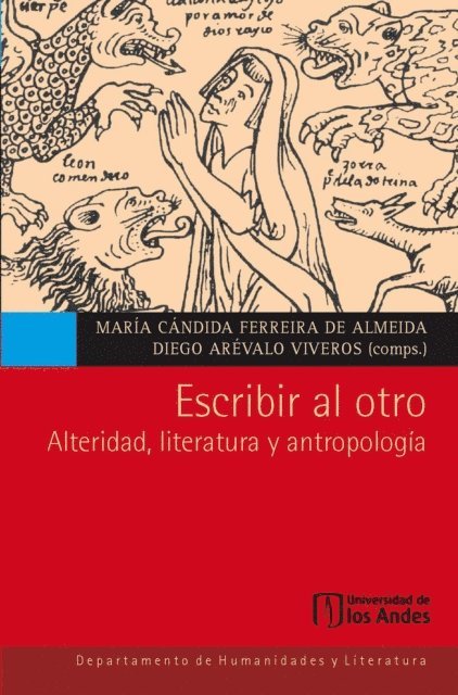 Diego Arevalo Viveros, Maria Candida Ferreira de Almeida - Escribir al otro. Alteridad, literatura y antropología, E-bok