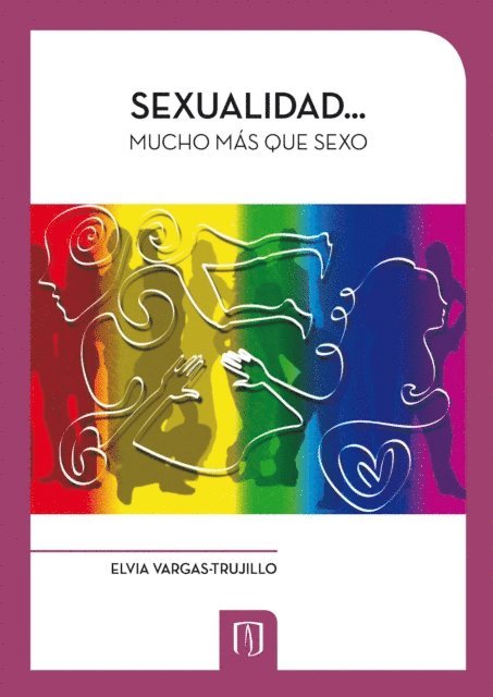 Elvia Vargas Trujillo - Sexualidad? mucho más que sexo, E-bok