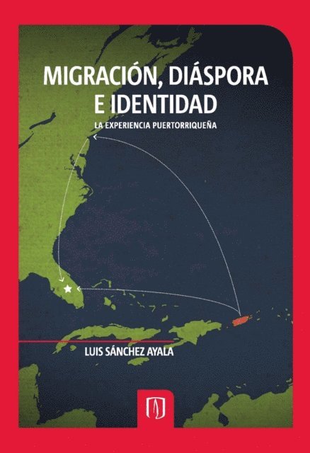 Luis Sanchez Ayala - Migración, diáspora e identidad, E-bok