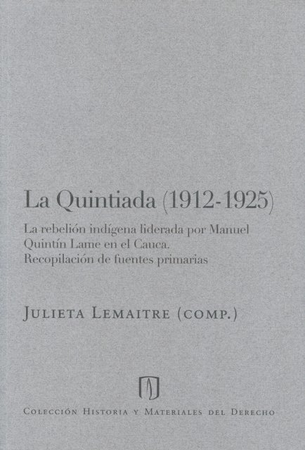 Julieta Lemaitre Ripoll - La Quintiada (1912-1925), E-bok