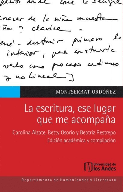Beatriz Restrepo, Betty Osorio, Carolina Alzate - La escritura, ese lugar que me acompaña, E-bok
