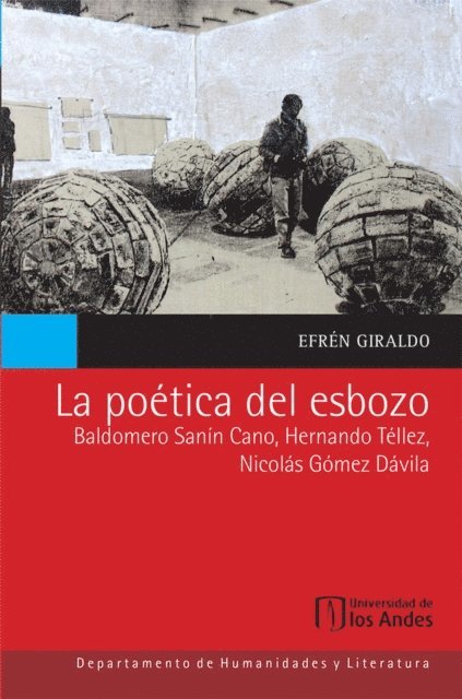 Efren Giraldo - La poética del esbozo: Baldomero Sanín Cano, Hernando Téllez, Nicolás Gómez Dávila, E-bok. Tillgänglighet: Lägg i varukorg