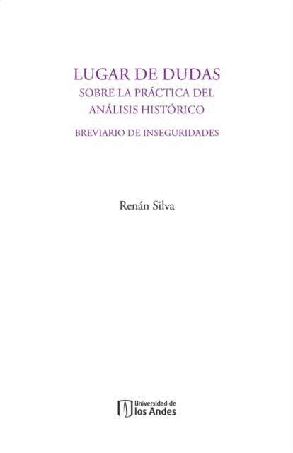 Renan Silva - Lugar de dudas. Sobre la práctica del análisis histórico: breviario de inseguridades, E-bok