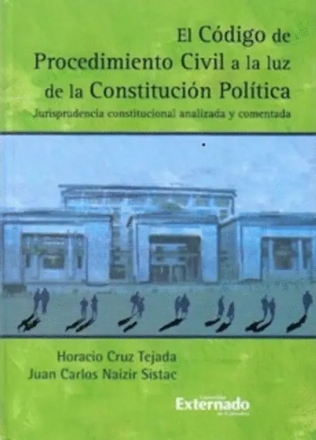 Horacio Cruz Tejada - El código de procedimiento civil a la luz de la Constitución Política : jurisprudencia constitucional analizada y comentada, E-bok. Tillgänglighet: Lägg i varukorg