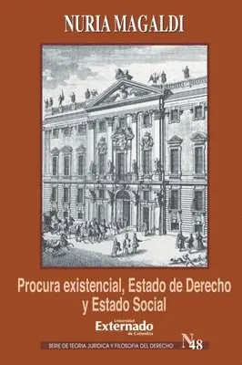 Nuria Magaldi - Procura existencial, Estado de Derecho y Estado Social. Ernst Forsthoff y la crisis de Weimar, Häftad. Tillgänglighet: Lägg i varukorg