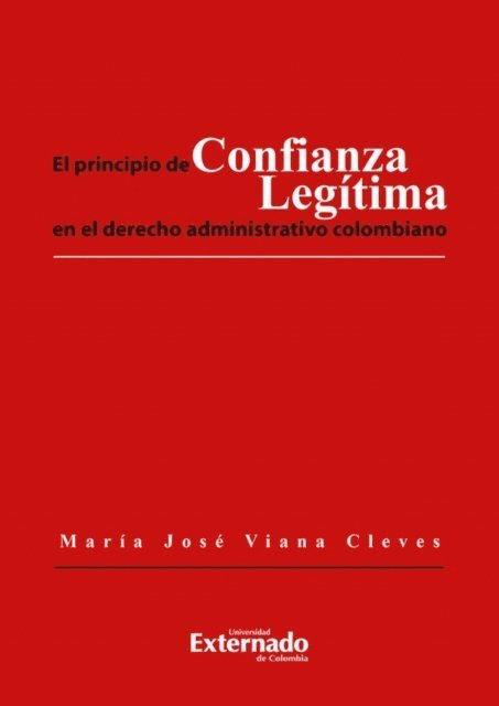 Maria Jose Viana Cleves - El principio de confianza legitima en el derecho administrativo colombiano, E-bok