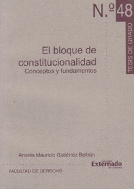 Andres Mauricio Gutierrez Beltran - El bloque de constitucionalidad., E-bok