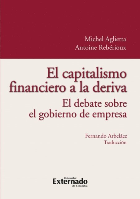 Antoine Reberioux, Michel Aglietta - El capitalismo financiero a la deriva. el debate sobre el gobierno de empresa, E-bok