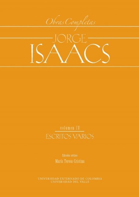 Jorge Isaacs - Jorge Isaacs. Obras completas volumen IV: escritos varios, E-bok