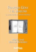 Francois Geny y el Derecho. La lucha contra el metodo exegetico