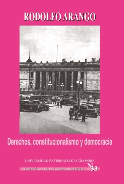 Rodolfo Arango - Derechos, constitucionalismo y democracia, E-bok
