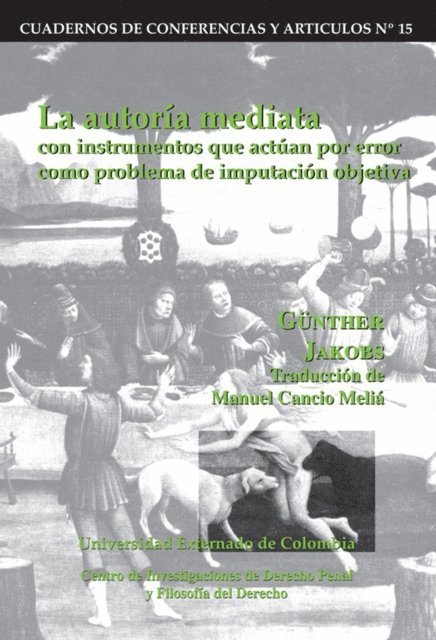 Gunther Jakobs - La autoría mediata con instrumentos que actúan por error como problema de imputación objetiva, E-bok