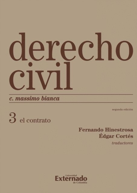 Massimo Bianca, Edgar Cortes, Fernando Hinestrosa - Derecho civil III. El contrato, E-bok