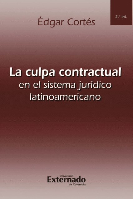 Edgar Cortes - La culpa contractual en el sistema jurídico latinoamericano, E-bok