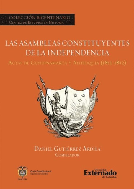 Daniel Gutierrez Ardila - Las asambleas constituyentes de la independencia., E-bok