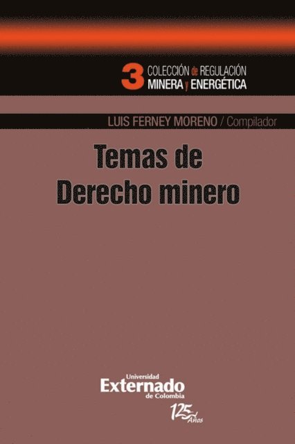 Luis Ferney Moreno Castillo - Temas de derecho minero, E-bok