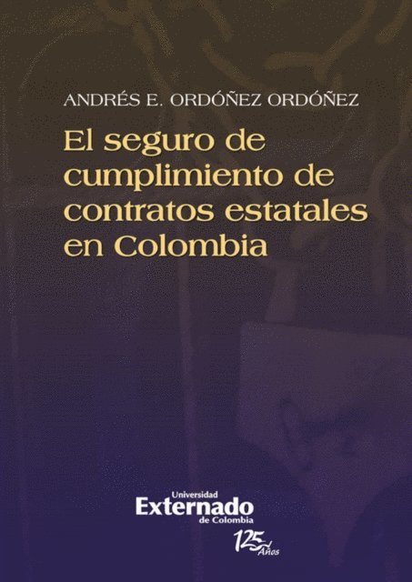 Andres Eloy Ordonez Ordonez - El seguro de cumplimiento de contratos estatales en colombia, E-bok. Tillgänglighet: Lägg i varukorg