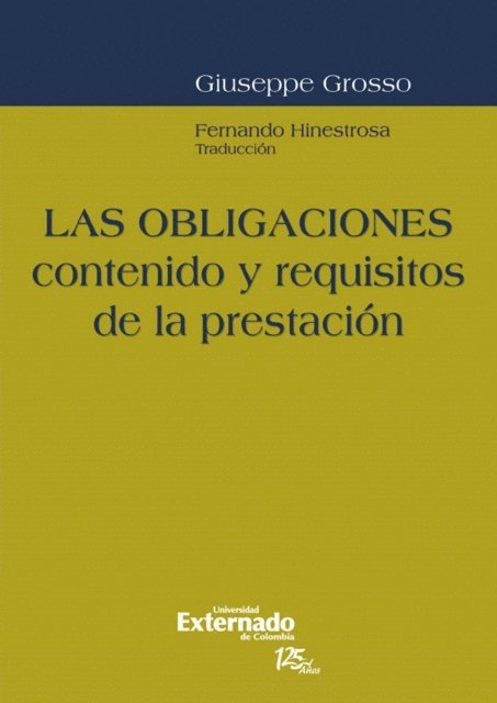 Giuseppe Grosso - Las obligaciones contenido y requi*tos de la prestacion, E-bok