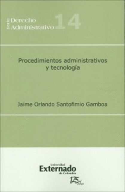 Jaime Orlando Santofimio Gamboa - Procedimientos administrativos y tecnología, E-bok