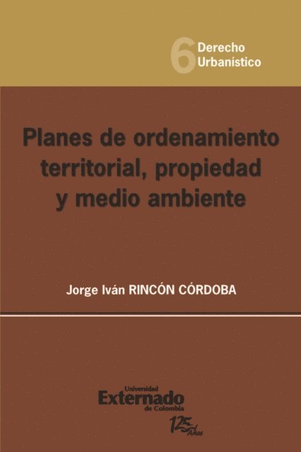 Jorge Ivan Rincon Cordoba - Planes de ordenamiento territorial, propiedad y medio ambiente, E-bok