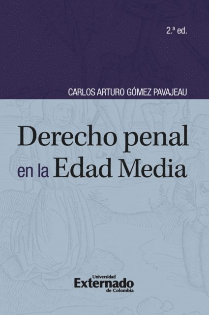 Carlos Arturo Gomez Pavajeau - Derecho penal en la edad media (2a.ed) (en camino nueva edición), E-bok