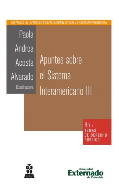 Paola Andrea Acosta Alvarado - Apuntes sobre el sistema Interamericano III, E-bok