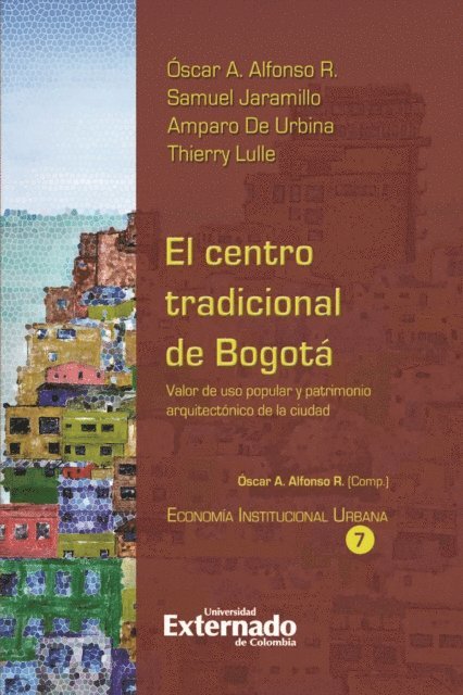 Thierry Lulle, Amparo de Urbina, Samuel Jaramillo, Oscar Alfonso - El centro tradicional de Bogotá, E-bok