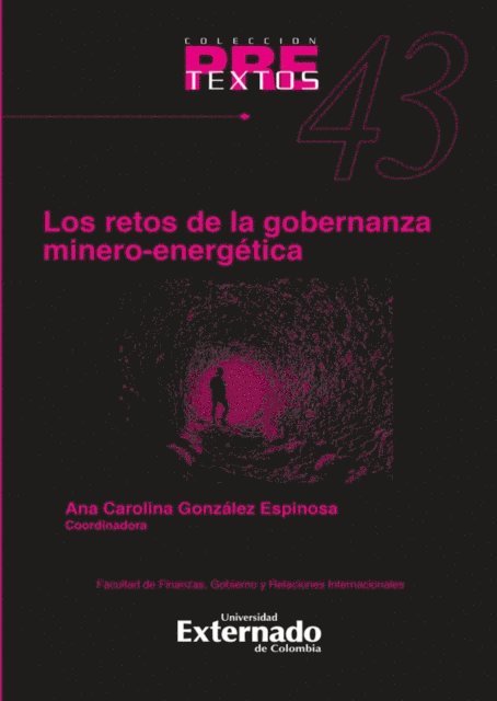 Ana Carolina Gonzalez Espinosa - Retos de la gobernanza Minero-Energética, E-bok