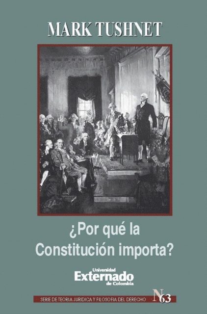 Mark Tushnet - ¿Por qué la Constitución importa?, E-bok