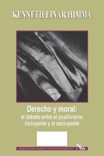 Kenneth Einar Himma - Derecho y moral: el debate entre el positivismo incluyente y el excluyente, E-bok
