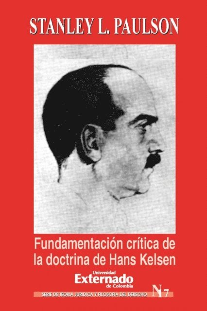 Stanley L. Paulson - Fundamentación critica de la doctrina de Hans Kelsen, E-bok