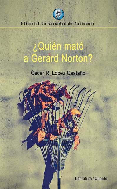 Oscar R. Lopez Castano - ¿Quién mató a Gerard Norton?, E-bok