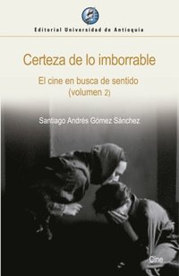 Certeza De Lo Imborrable Santiago Andres Gomez Sanchez E - 