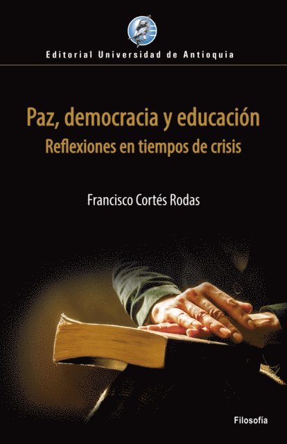 Francisco Cortes Rodas - Paz, democracia y educación, E-bok
