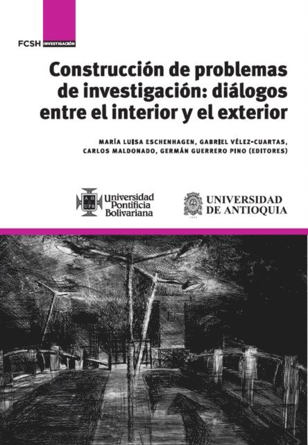 German Guerrero Pino, Carlos Maldonado, Gabriel Velez-Cuartas, Maria Luisa Eschenhagen - Construccion de problemas de investigacion, E-bok