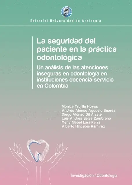Alberto Hincapie Ramirez, Yeny Mabel Lara Parra, Luis Andres Salas Zambrano, Diego Alonso Gil Alzate, Andres Alonso Agudelo Suarez, Monica Trujillo Hoyos - La seguridad del paciente en la práctica odontológica, E-bok. Tillgänglighet: Lägg i varukorg