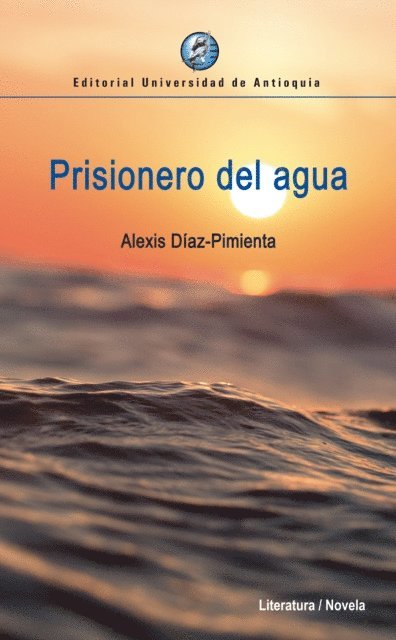 Alexis Diaz-Pimienta - Prisionero del agua, E-bok