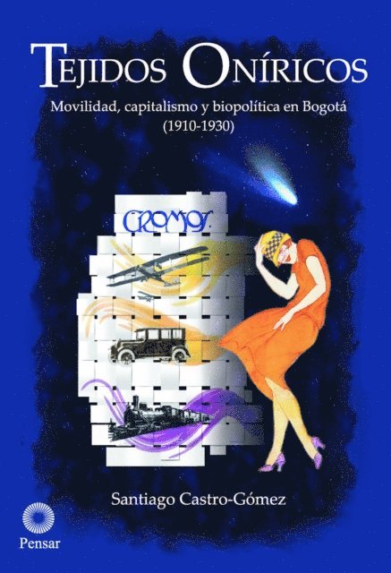 Santiago Castro Gomez - Tejidos oníricos, E-bok