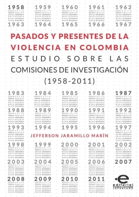 Jefferson Jaramillo Marin - Pasados y presentes de la violencia en Colombia, E-bok