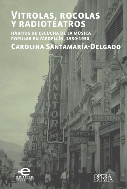 Carolina Santamaria-Delgado - Vitrolas, rocolas y radioteatros, E-bok