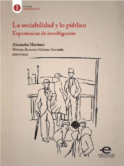 Nelson Antonio Gomez Serrudo, Alexandra Martinez - La sociabilidad y lo público, E-bok