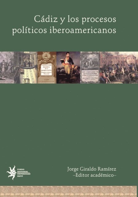 Jorge Giraldo Ramirez - Cádiz y los procesos políticos iberoamericanos, E-bok