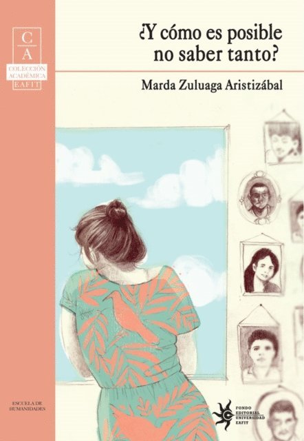 Marda Zuluaga Aristizabal - ¿Y cómo es posible no saber tanto?, E-bok