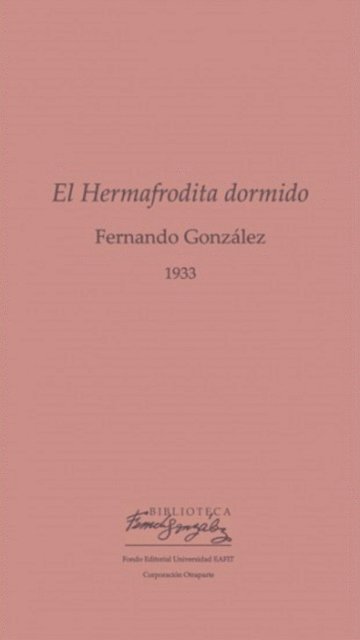 Fernando Gonzalez - El Hermafrodita dormido, E-bok