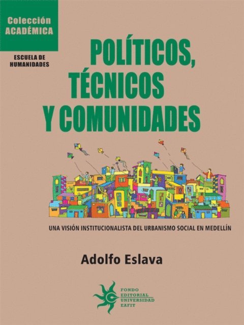 Adolfo Eslava Gomez - Politicos, tecnicos y comunidades, E-bok