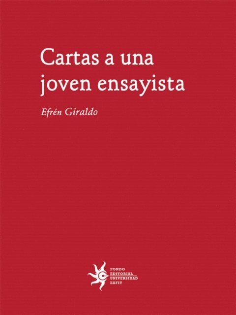 Efren Giraldo - Cartas a una joven ensayista, E-bok. Tillgänglighet: Lägg i varukorg