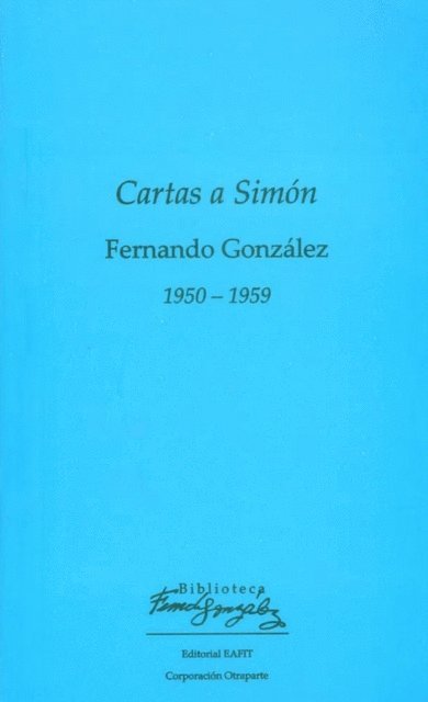 Fernando Gonzalez - Cartas a Simón 1950 – 1959, E-bok