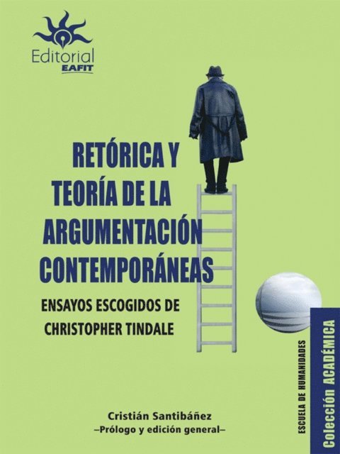 Christopher W. Tindale, Cristian Santibanez - Retórica y teoría de la argumentación contemporáneas, E-bok